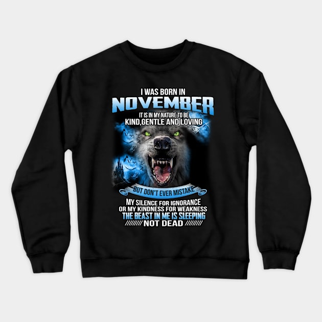 I Was Born In November Crewneck Sweatshirt by maexjackson